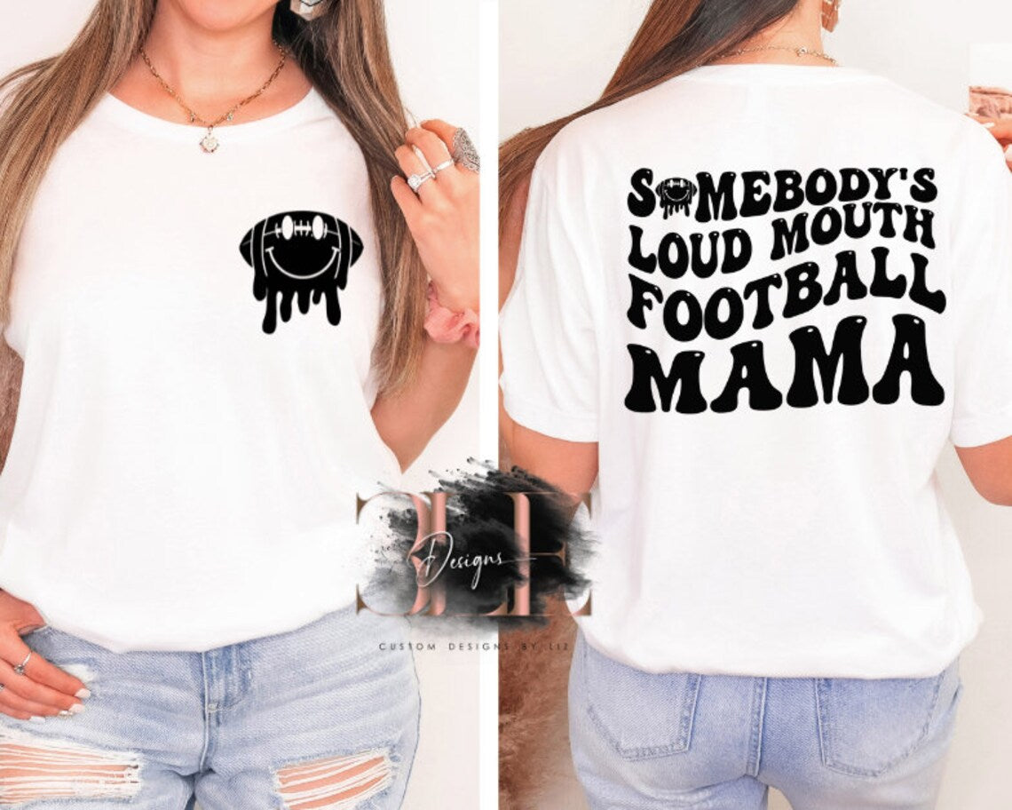 Somebody’s Loud Mouth Football Mama Graphic T-shirt, Funny Football Mom Shirt, Football Mom Tee, Funny Football Shirt for Mom, Sports Mom