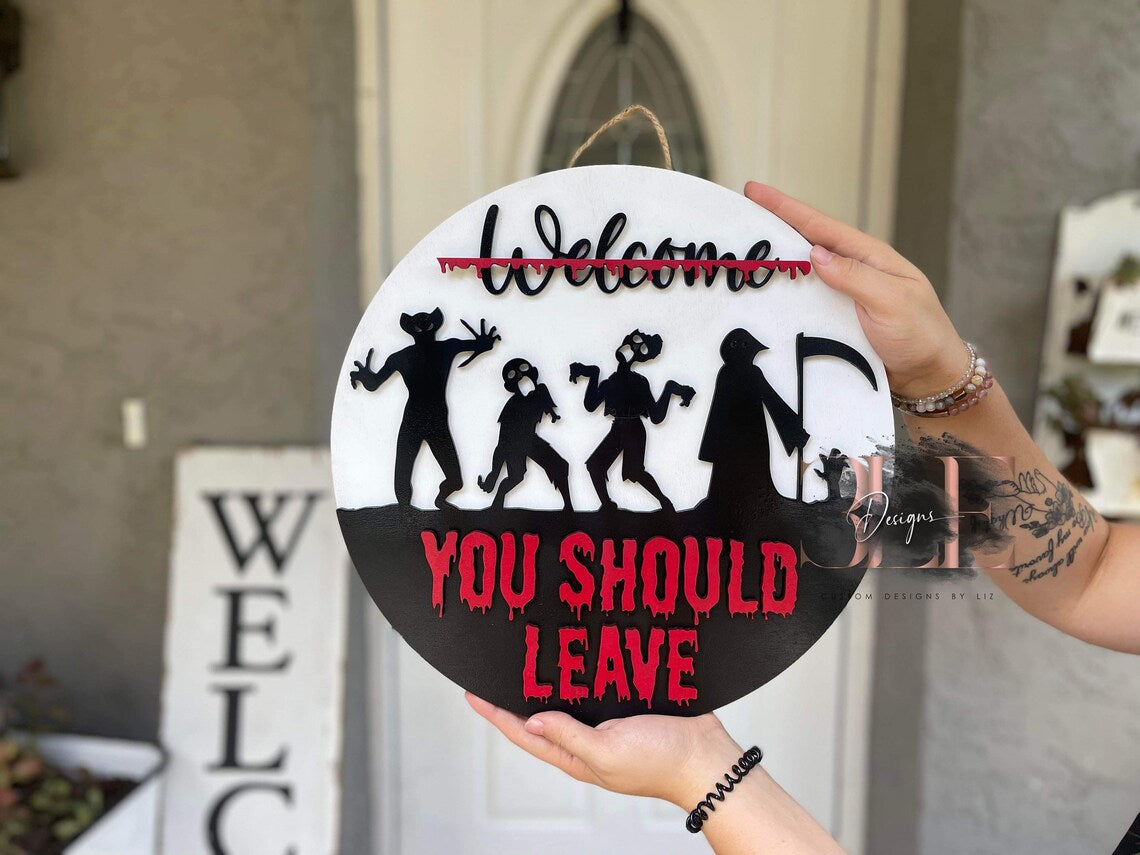 You Should Leave Halloween Door Hanger, Halloween Horror Door Sign, Funny Halloween Door Hanger, Zombie Halloween Wreath, New Home Owner