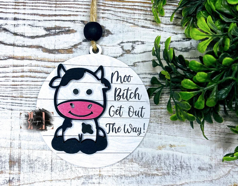 Not Today Heifer Wooden Car Charm, Moo Out The Way Bitch Car Charm, Cow Lover, Cow Ornament, Just A Girl Who Loves Cows, Farm Girl Cute Gift