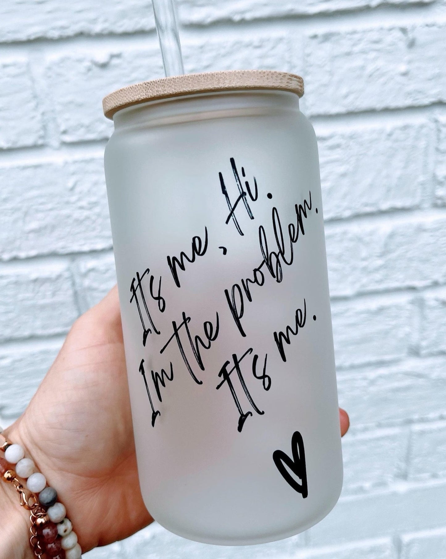 I’m The Problem, It’s Me Glass Tumbler with Bamboo Lid and Straw