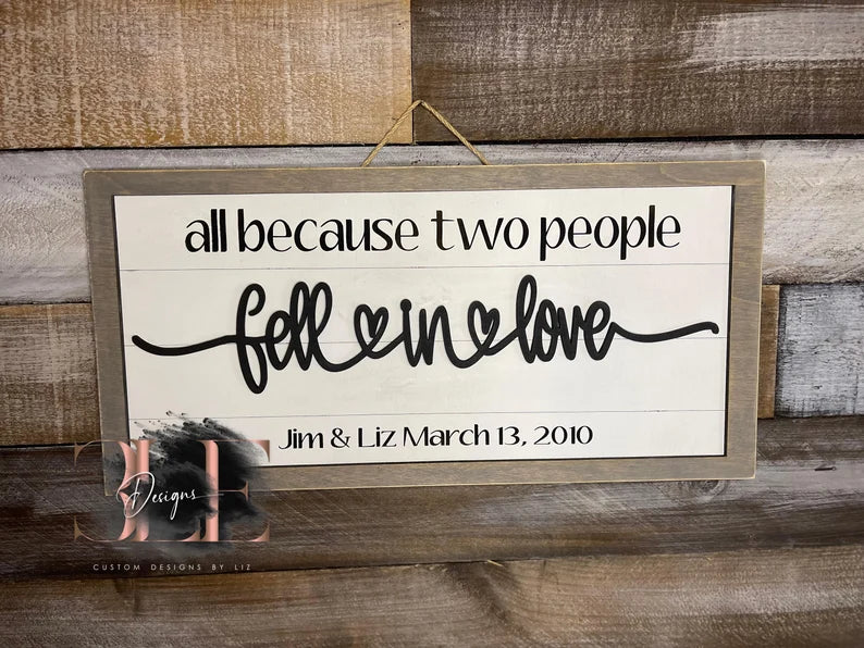 Personalized Love Sign, All Because Two People Fell in Love Wooden Wall Sign, Anniversary Gift, Wedding Gift, Personalized Wedding Gift Idea