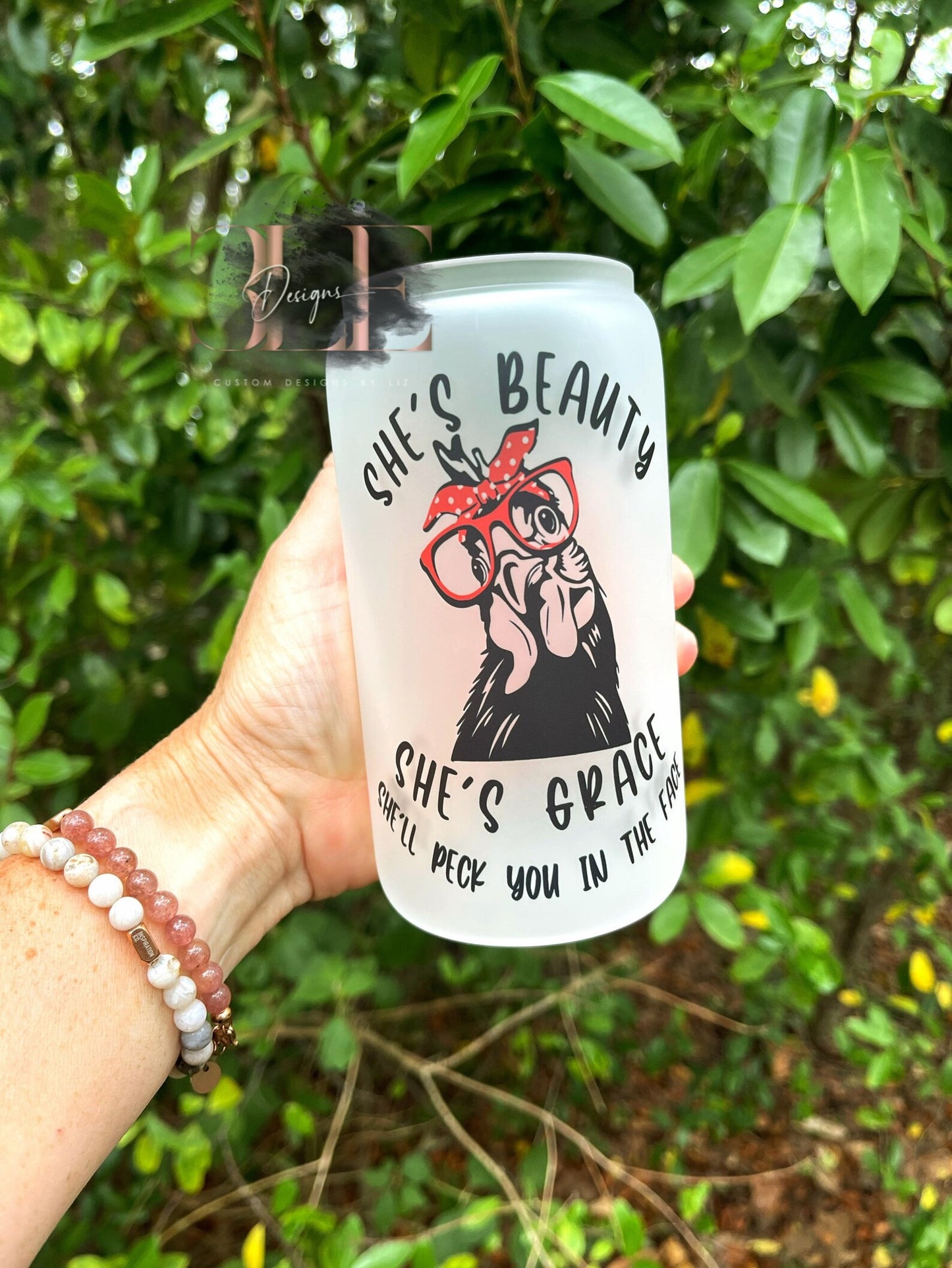 She's Beauty She's Grace She’ll Peck You In The Face Chicken Glass Tumbler, Funny Gift For Friend, Chicken Lover Gift, Funny Chicken Cup