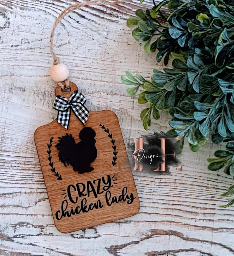 Crazy Chicken Lady Silkie car charm, Wooden Car Charm, Engraved Wood, Ornament, Farm Life, Silkie Lover, Chicken Lover, Christmas Farm Decor