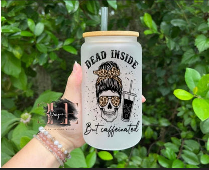 Dead Inside But Still Caffeinated Glass Cup, Funny Mom Life Glass Tumbler, Ice Coffee Cup, Skeleton Cup For Women, Funny Gift For Friend