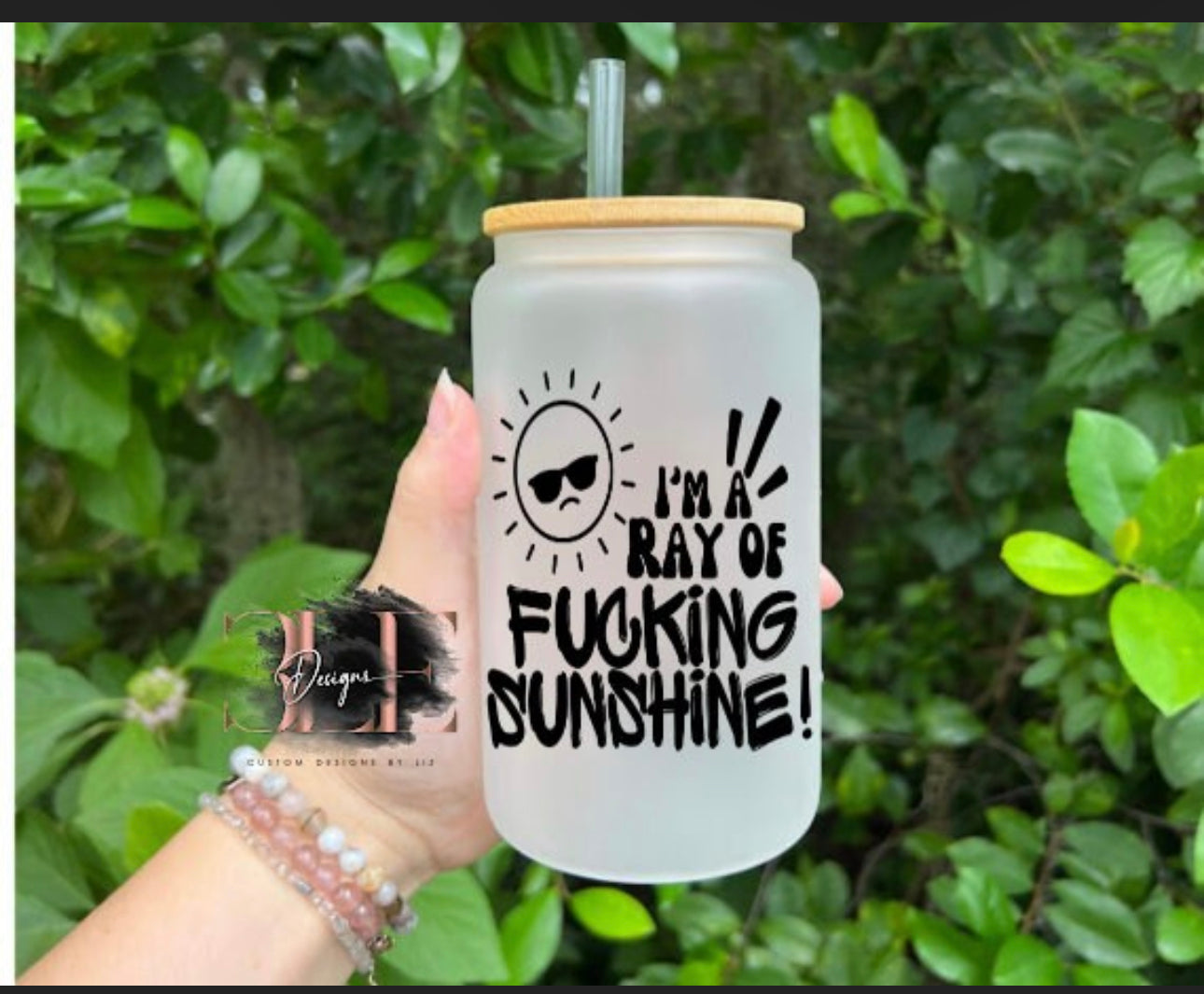 I’m A Ray Of Fucking Sunshine Glass Cup With Wood Lid and Straw, Adult Humor Cup, Sarcastic Gift, Funny Gift idea, Funny Saying on A Cup
