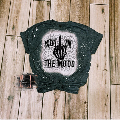 Not In The Mood Bleached T-shirt, Funny Gift Idea, Gift For Women, Funny Bleached Shirt, Sarcastic Saying Shirt, Funny Graphic Tee For Women