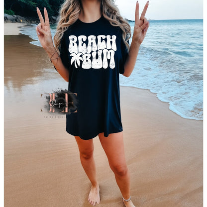 Beach Bum Beach Shirt, Cute Summer Shirt, Beach Party Tee, Beach Girl Shirt, Beach Clothing, Gift Idea, Oversized T-shirt, Cozy Beach Shirt