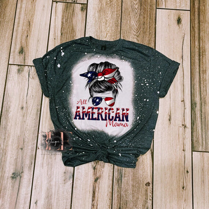 All American Mama Bleached Tie-Dye T-Shirt, Patriotic Shirt ,Cute Bleached America Shirt, 4th of July Shirt, Gift For Women, Cute Mama Shirt