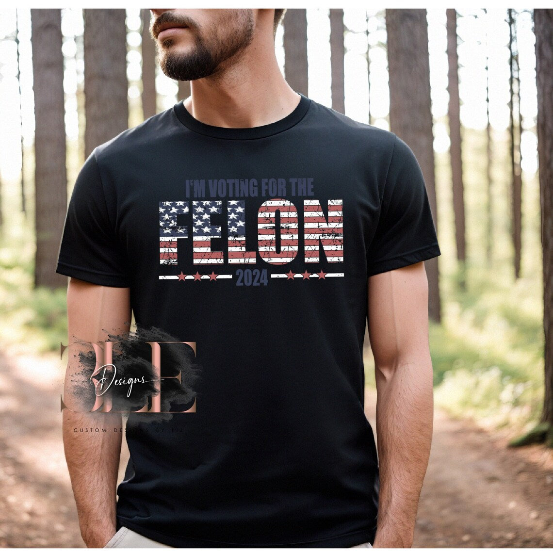 I'm Voting For A Felon Shirt, Funny Election T-Shirt, Patriot Graphic Tee, Gift Idea for Guys, Gift Idea For Her, American Flag President