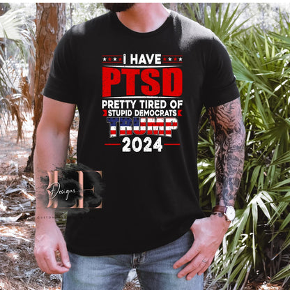 Pretty Tired Of Stupid Democrats T-Shirt, Funny Election T-Shirt, Patriot Graphic Tee, Gift Idea for Guys, Gift Idea For Her, American Flag