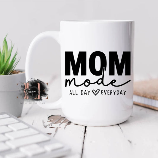 Mom Mode Coffee Mug, Mothers Day Gift Idea for Mothers, Coffee Cup Gift for Mom, Gift for her, Coffee Lover Gift, Present for Mom
