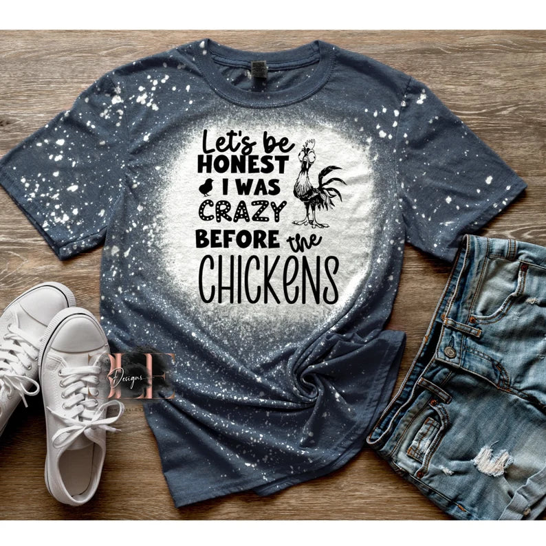 I Was Crazy Before Chickens Bleached T-shirt, Cute Farmer Shirt, Chicken Lover Tee, Farm Life T- Shirt, Funny Shirt Chicken Gift For Women,