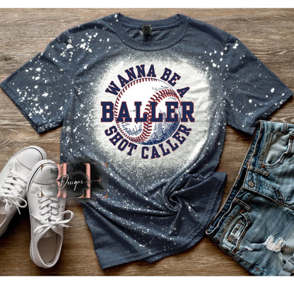 Wanna Be A Baller Shot Caller Bleached Baseball Mom T-Shirt, Funny Baseball Bleached Shirt, Baseball Mama, Crazy Baseball Mom, Sports Mom