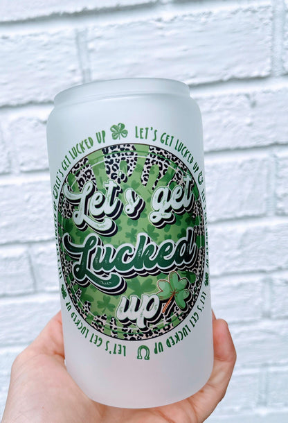 Lets Get Lucked Up Glass Tumbler, Funny St Pattys Day cup, Funny Saint Patricks Day Glass Cup, Cute St Pattys Day Party Cup, Party Glass Cup