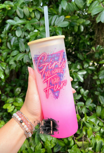 Girls Just Want To Have Fun Hot Pink Frosted 25oz Glass Tumbler, Glass Cup With Bamboo Lid, Drinkware, Gift For Her, Gift Idea For Mom, Gift